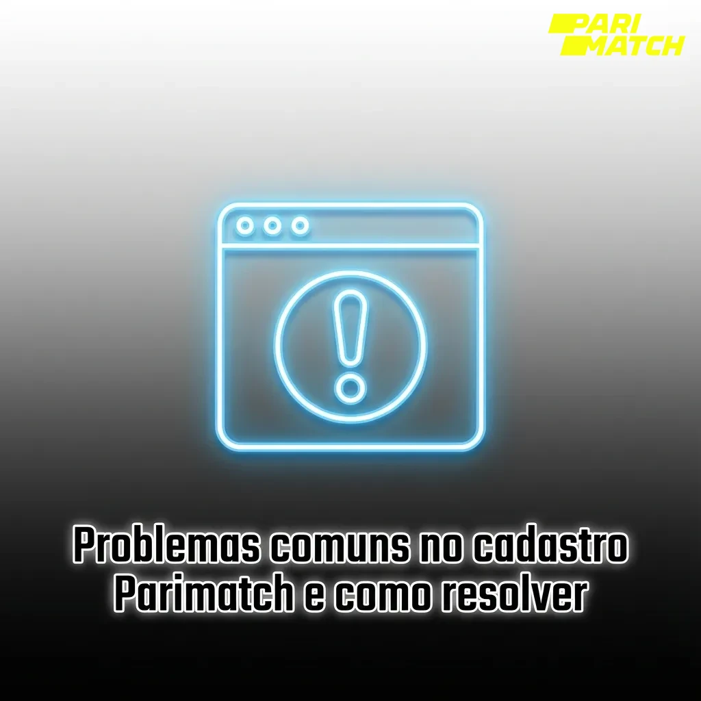 Tabela em português listando problemas comuns no cadastro Parimatch e soluções passo a passo para cada erro.